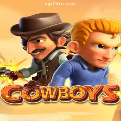 Exploring the Wild West in COWBOYS: The Thrilling Slot Game Experience on 76M.COM Platform