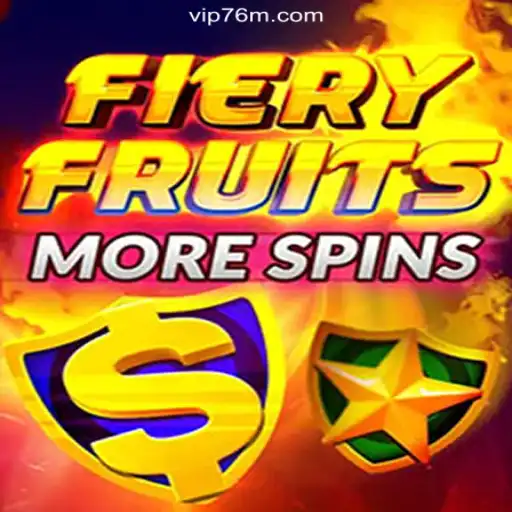Discover FieryFruitsMoreSpins: A Thrilling Experience on the 76M.COM Platform