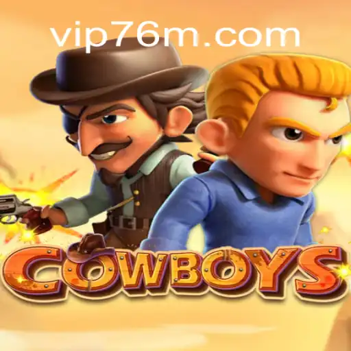 Exploring the Wild West in COWBOYS: The Thrilling Slot Game Experience on 76M.COM Platform