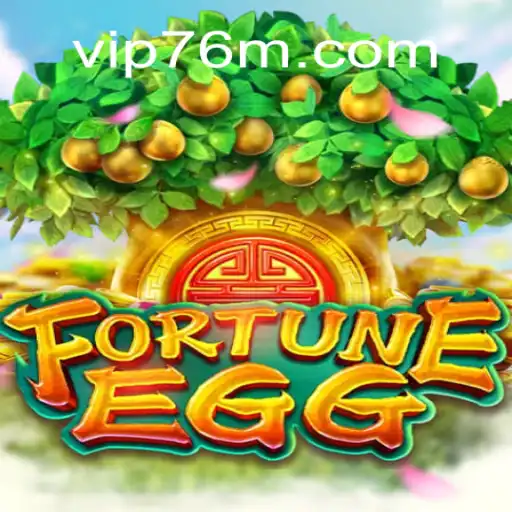 Exploring FortuneEgg: The Premier Slots Experience on 76M.COM Platform