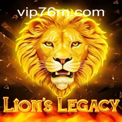 LionsLegacy: The Ultimate Gaming Experience on 76M.COM platform-Oficial Slots Brasil #1