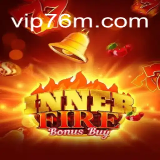 Discover InnerFireBonusBuy: The Thriving Slot Game on 76M.COM