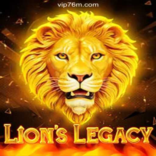 LionsLegacy: The Ultimate Gaming Experience on 76M.COM platform-Oficial Slots Brasil #1