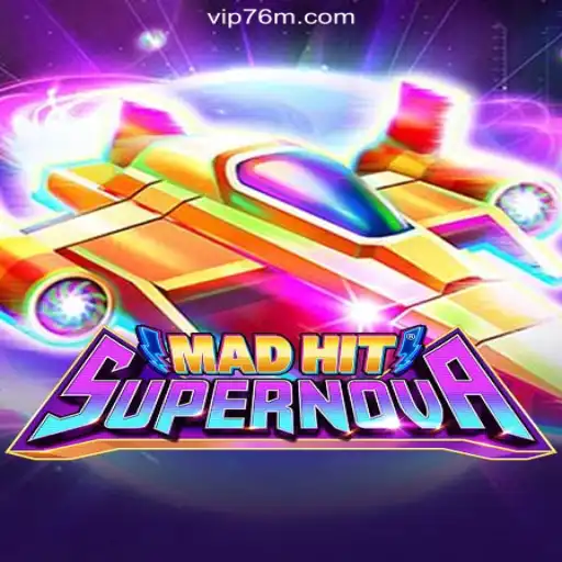Exploring MadHitSupernova: An Engaging Experience on the 76M.COM Platform-Oficial Slots Brasil #1