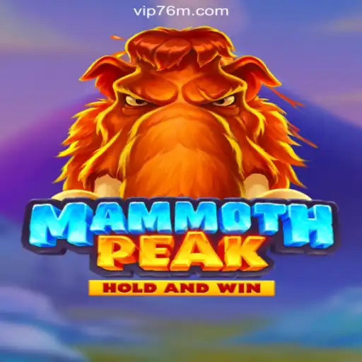 Explore the Thrills of MammothPeak on 76M.COM Platform - The Oficial Slots Brasil #1