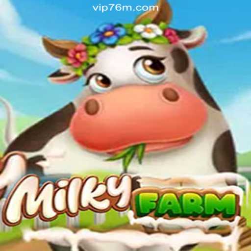 Exploring the Fascinating World of MilkyFarm: A Comprehensive Guide