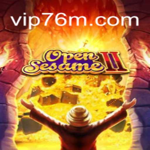 Exploring the World of OpenSesameII on 76M.COM: The Leading Slots Platform in Brazil