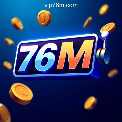 76M.COM platform-Oficial Slots Brasil #1