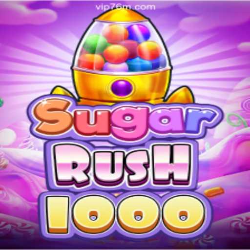 Discover SugarRush1000: A Sensational Experience on 76M.COM Platform-Oficial Slots Brasil #1